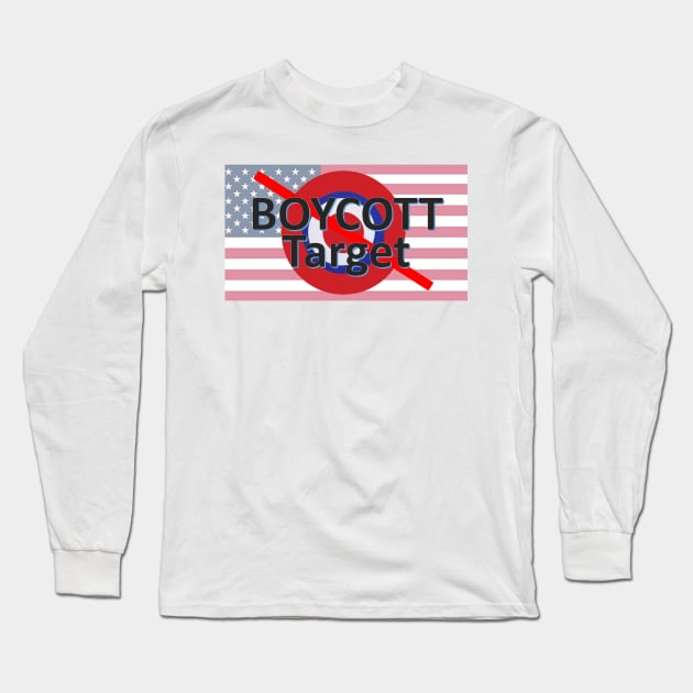 Boycott Target Stores Long Sleeve T-Shirt by Battlefoxx Living Earth